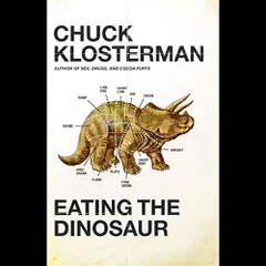Eating The Dinosaur